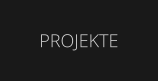 PROJEKTE